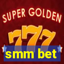 smm bet
